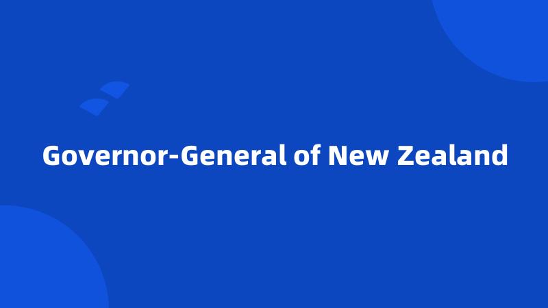 Governor-General of New Zealand