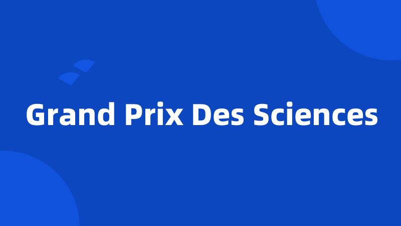 Grand Prix Des Sciences