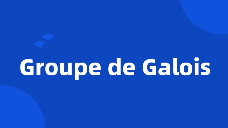 Groupe de Galois