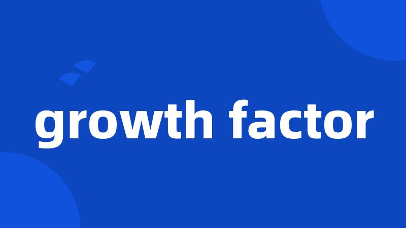 growth factor