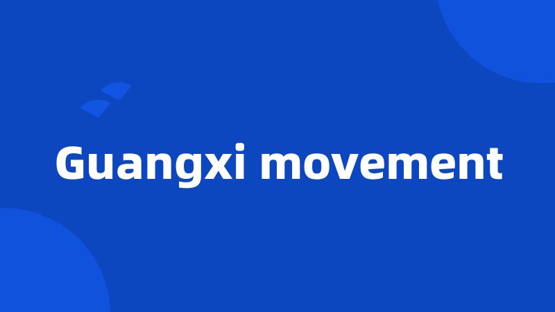 Guangxi movement