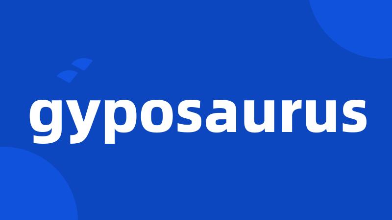 gyposaurus