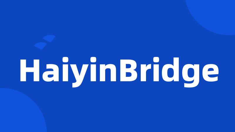 HaiyinBridge