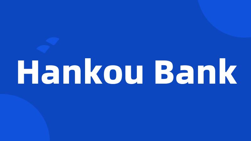 Hankou Bank