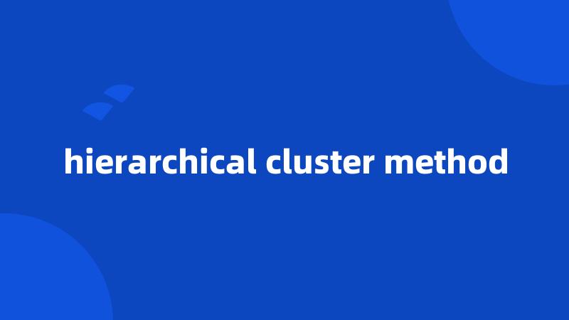 hierarchical cluster method