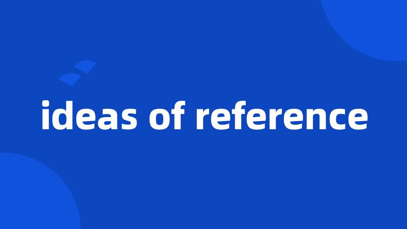 ideas of reference