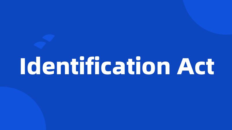 Identification Act