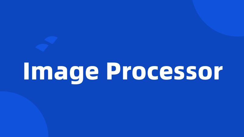 Image Processor