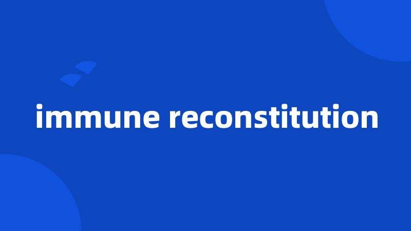 immune reconstitution