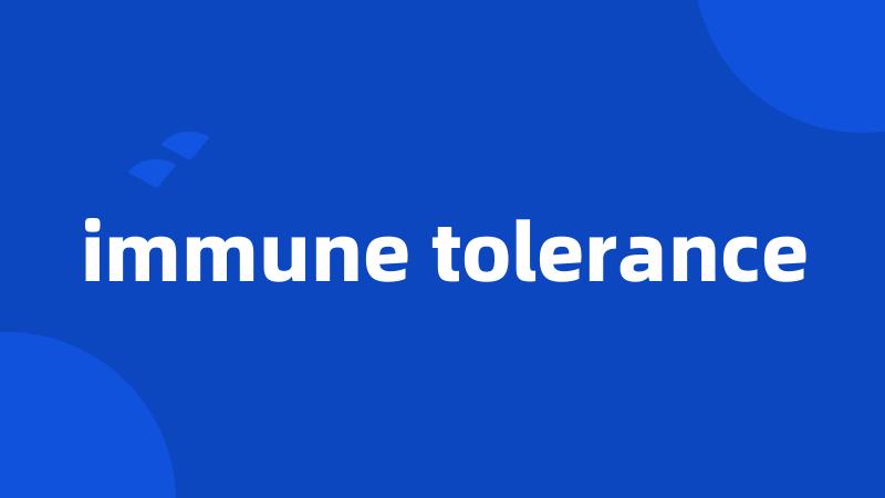 immune tolerance