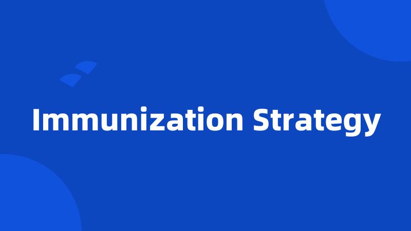 Immunization Strategy