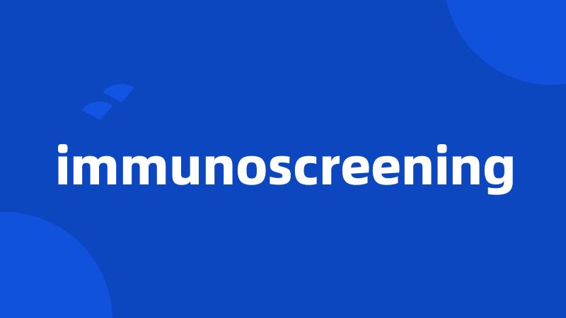 immunoscreening