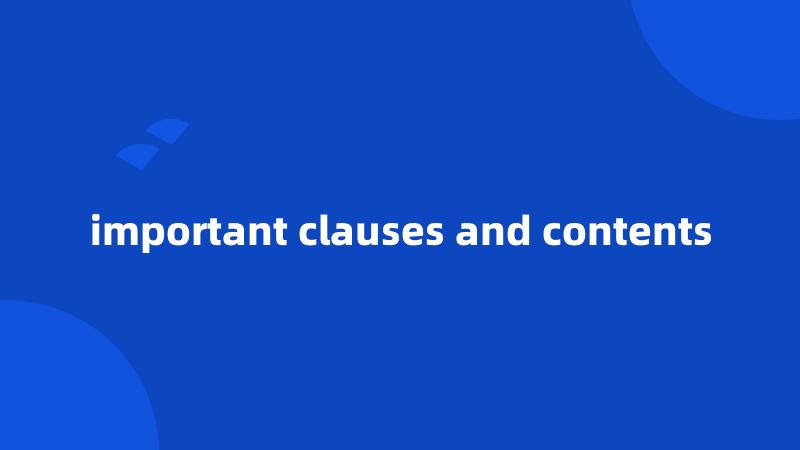 important clauses and contents