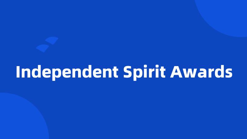 Independent Spirit Awards