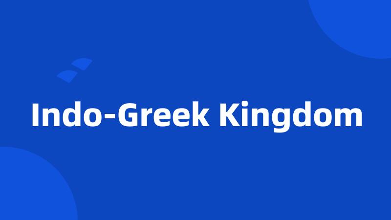 Indo-Greek Kingdom