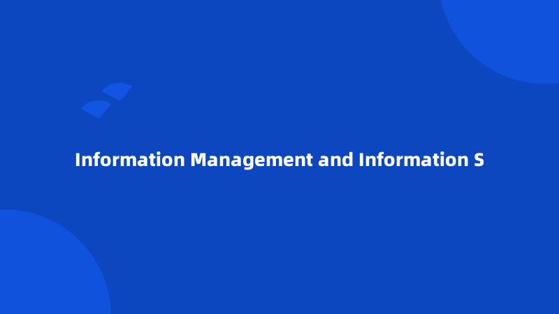 Information Management and Information S