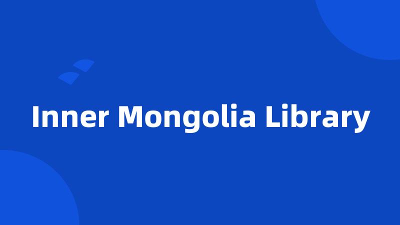 Inner Mongolia Library