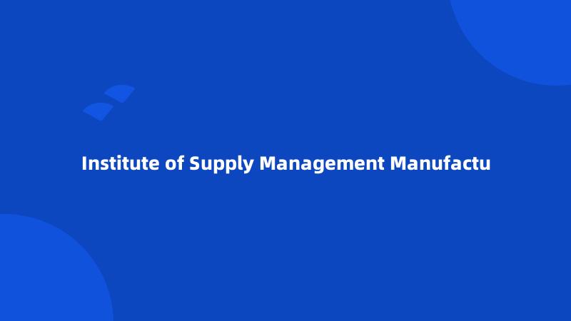 Institute of Supply Management Manufactu