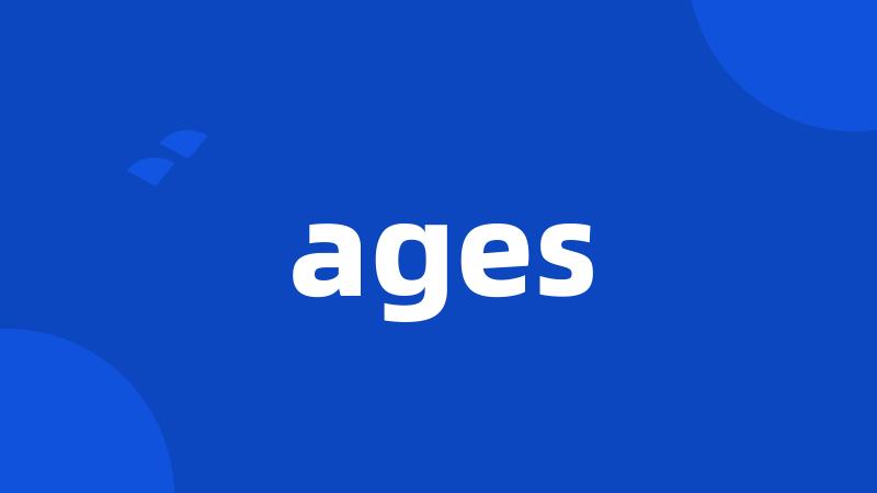 ages