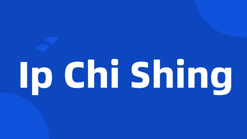 Ip Chi Shing