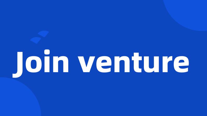 Join venture