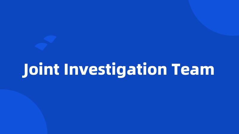 Joint Investigation Team