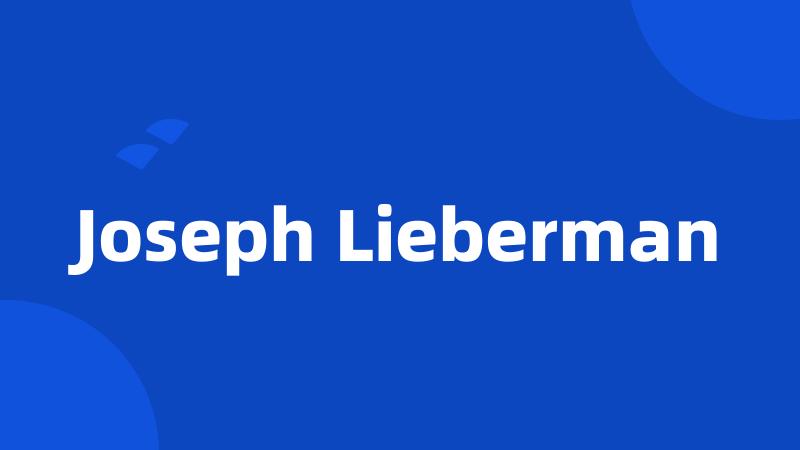 Joseph Lieberman