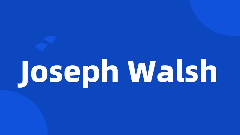 Joseph Walsh