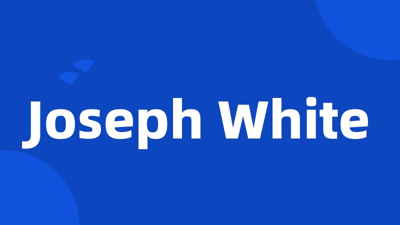 Joseph White