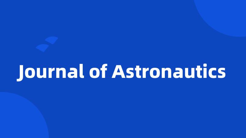 Journal of Astronautics