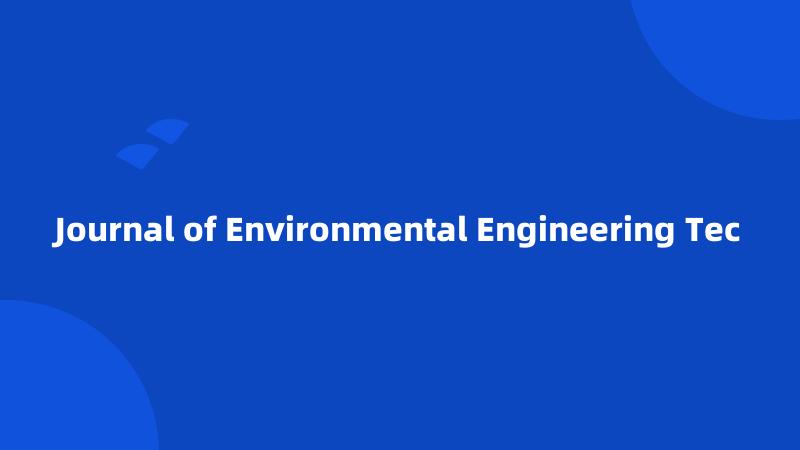 Journal of Environmental Engineering Tec