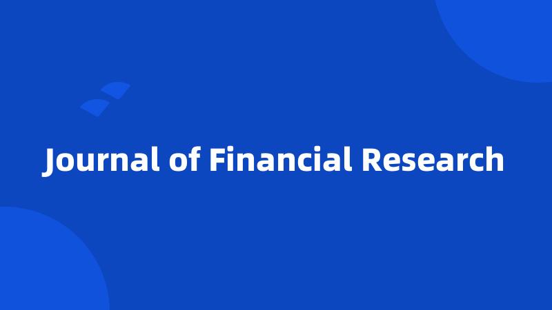 Journal of Financial Research