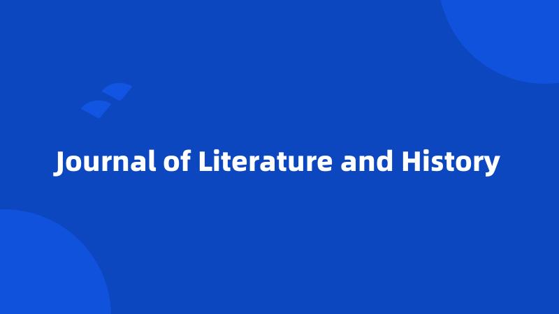 Journal of Literature and History