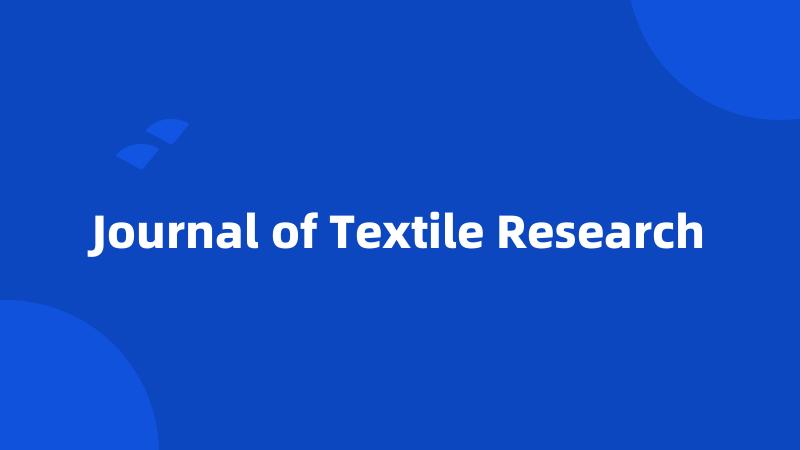 Journal of Textile Research