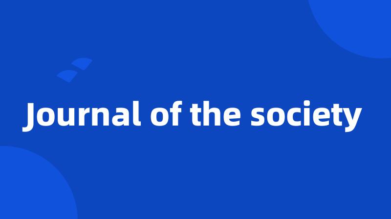 Journal of the society