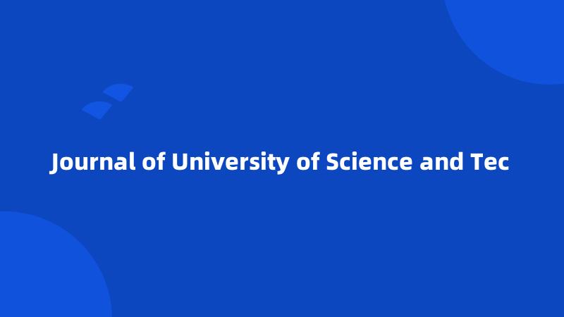 Journal of University of Science and Tec