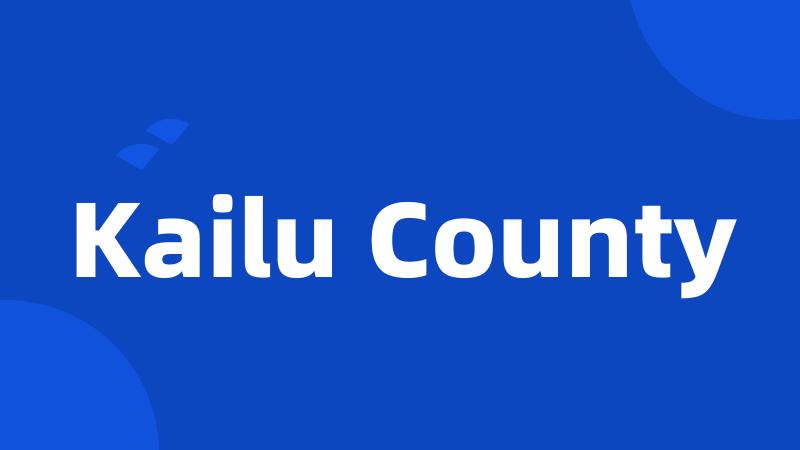 Kailu County