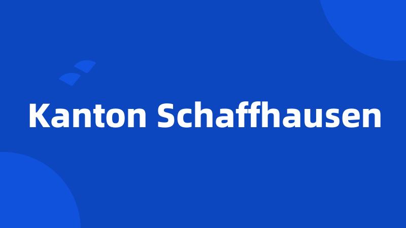 Kanton Schaffhausen