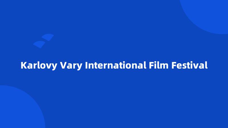 Karlovy Vary International Film Festival