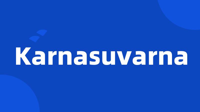 Karnasuvarna