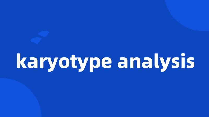 karyotype analysis