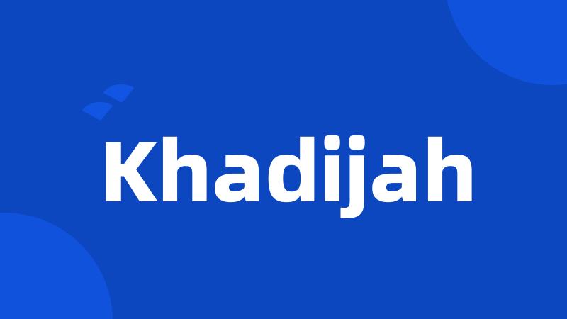 Khadijah