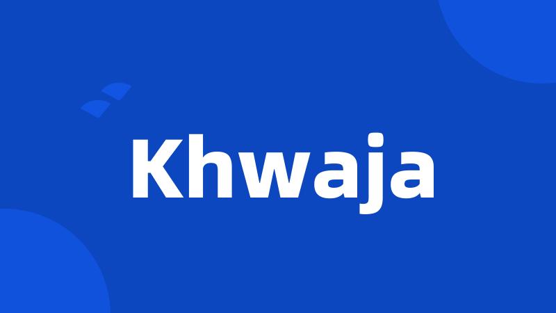 Khwaja