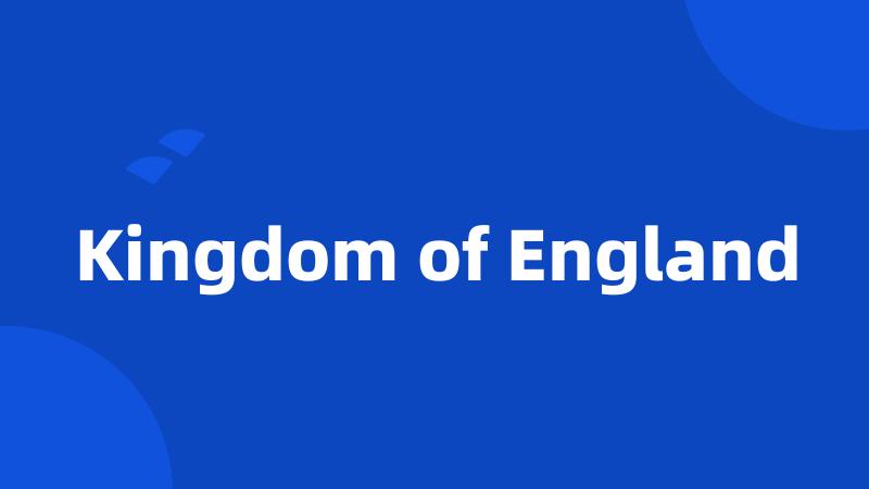 Kingdom of England