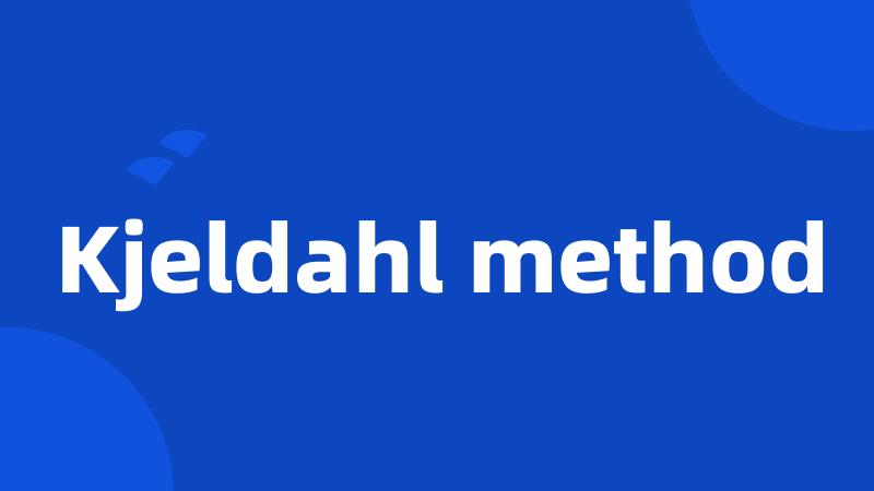 Kjeldahl method