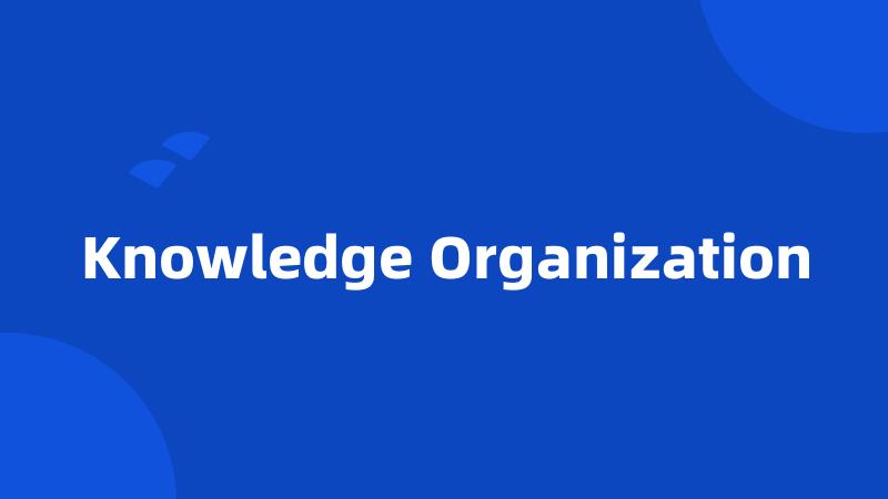 Knowledge Organization