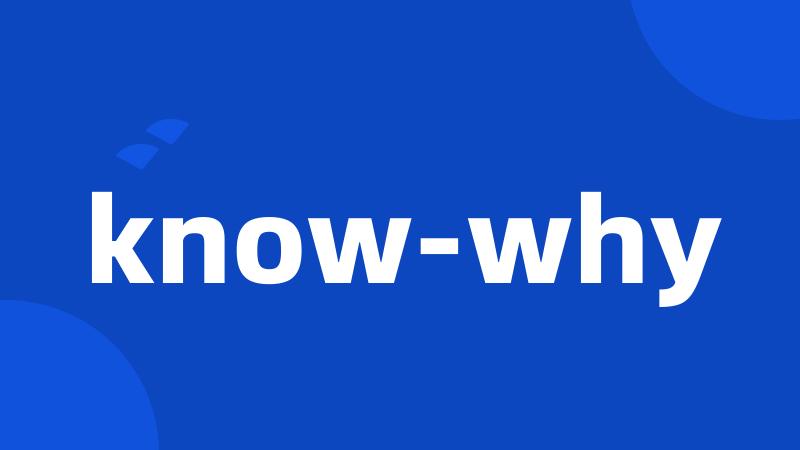 know-why