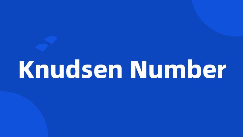 Knudsen Number