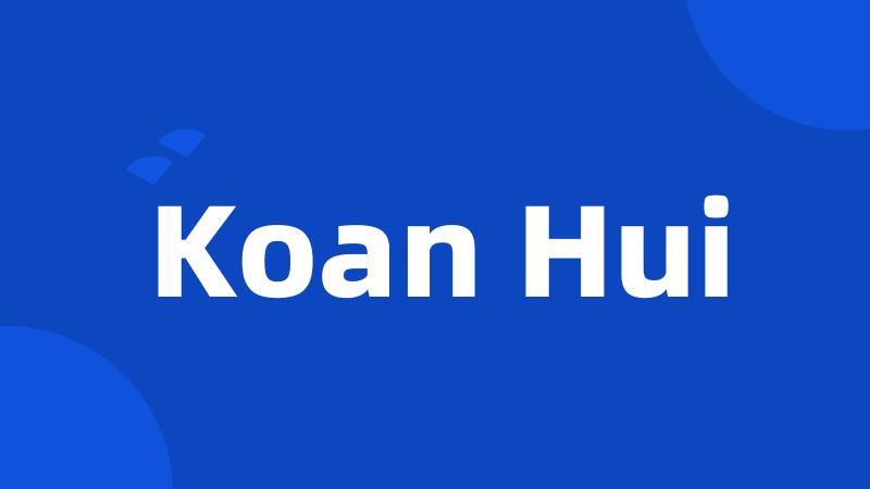 Koan Hui