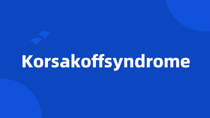 Korsakoffsyndrome